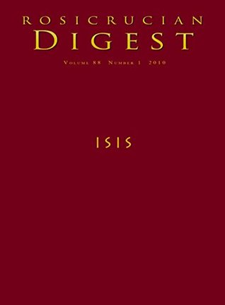 Isis Digest Rosicrucian Order Amorc Kindle Editions Julie Scott Steven Armstrong Arthus Versluis Caitln Matthews Lucia Chiavola Birnbuam John Carey Scott