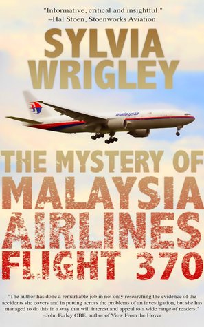 The Mystery Of Malaysian Airlines 370 Sylvia Wrigley Wrigley