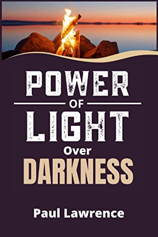 Power Of Light Over Darkness Paul Lawrence Lawrence Paul