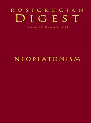 Neoplatonism Rosicrucian Digest Rosicrucian Order Amorc Peter Bindon Lloyd Abrams Valrie Dupont Elisa Cuttjohn Christian Bernard Nicholas Goodrickclarke Ralph Waldo Emerson Connie James Bill Anderson