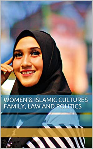Women Islamic Cultures Family Law And Politics Akash Hossain Hossain