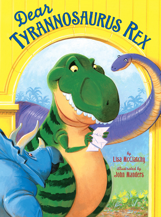 Dear Tyrannosaurus Rex Lisa Mcclatchy Mcclatchy Lisa