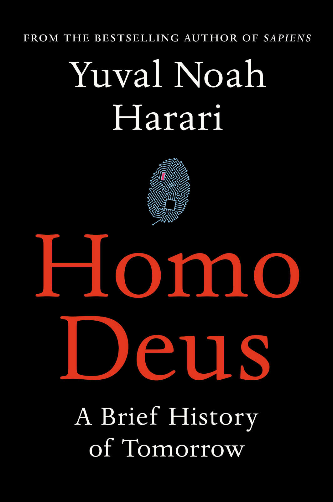 Homo Deus A Brief History Of Tomorrow Yuval Noah Harari Harari