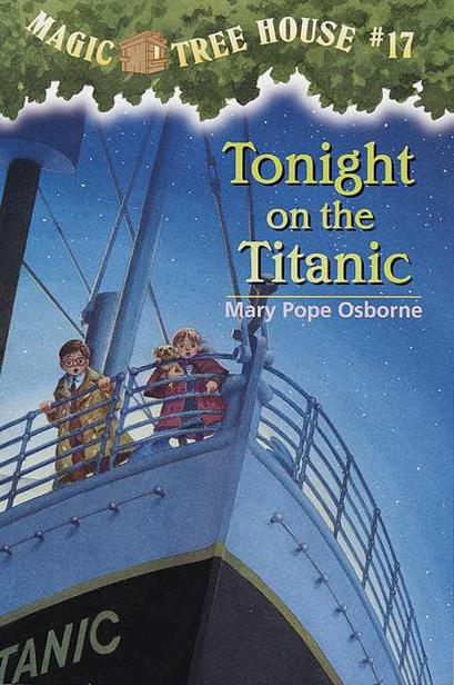 Tonight On The Titanic Magic Tree House 17 Kindle Mary Pope Osborne Sal Murdocca
