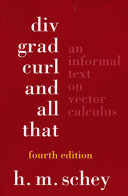 Div Grad Curl And All That An Informal Text On Vector Calculus Fourth Edition 4th Schey