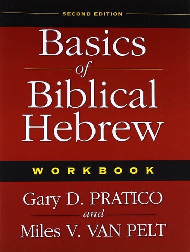 Basics Of Biblical Hebrew Workbook 2nd Edition 2nd Pratico