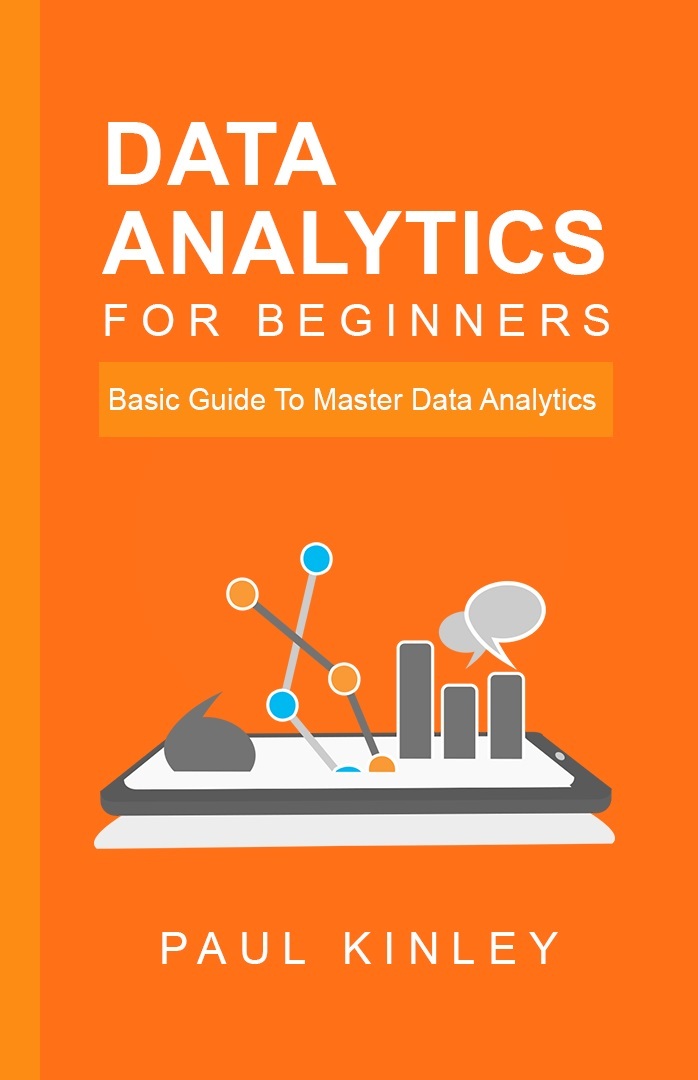 Data Analytics For Beginners Paul Kinley