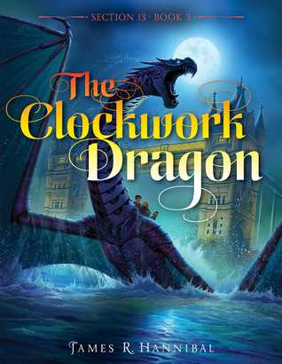 The Clockwork Dragon James R Hannibal Hannibal James R