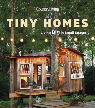Country Living Tiny Homes Living Big In Small Spaces Country Living Living