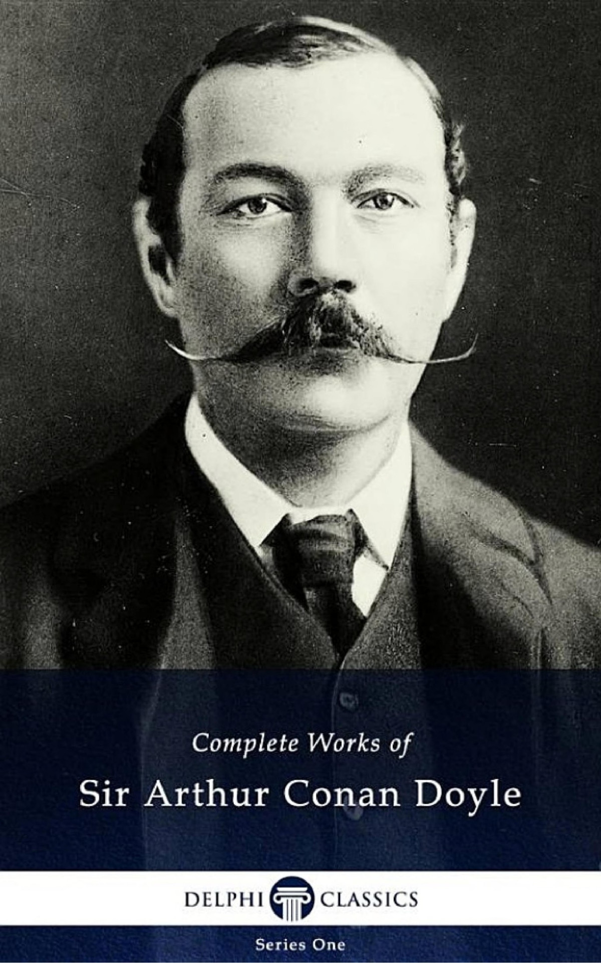Delphi Complete Works Of Sir Arthur Conan Doyle Illustrated Sir Arthur Conan Doyle Doyle
