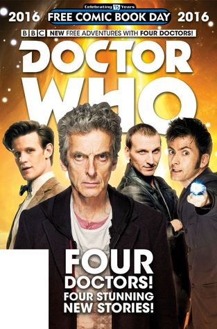Doctor Who Free Comic Book Day 2016 Robbie Morrison Si Spurrier Rob Williams Nick Abadzis Cavan Scott Morrison