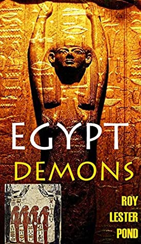 Egypt Demons Mysterious Adventure In Egypt 2 Journeys In Fiction Roy Lester Pond Pond