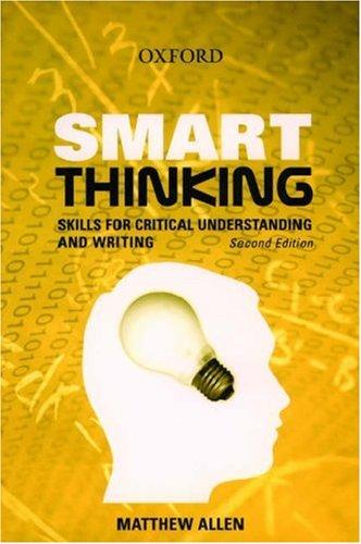 Smart Thinking Skills For Critical Understanding And Writing Matthew Allen Allen