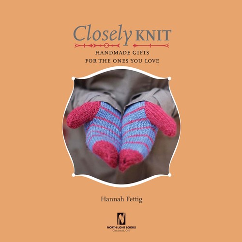 Closely Knit Handmade Gifts For The Ones You Love Hannah Fettig Fettig