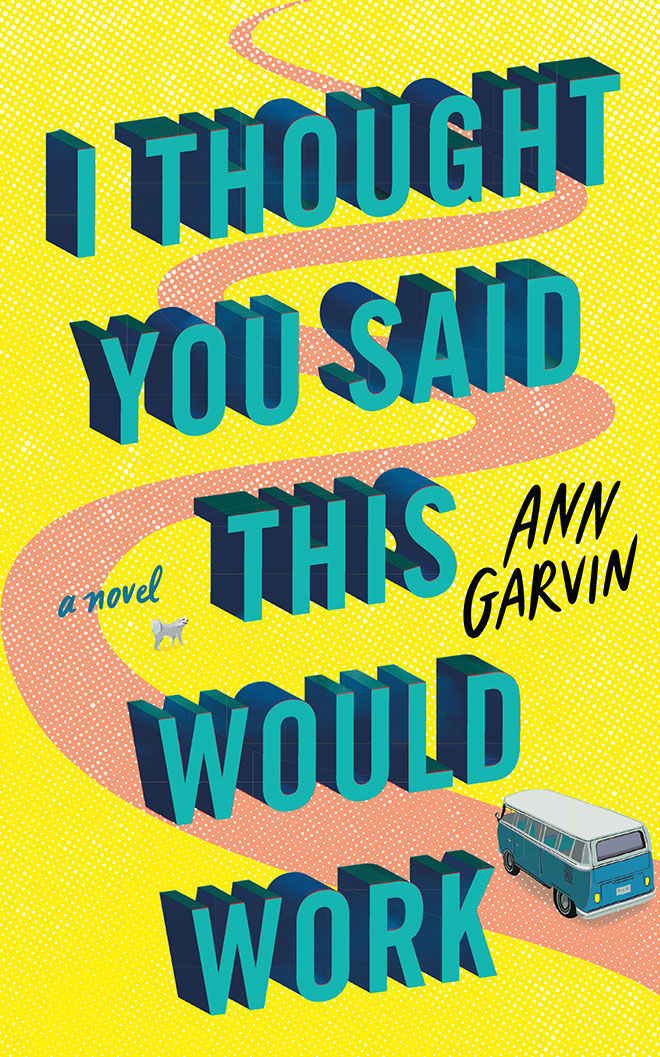 I Thought You Said This Would Work Ann Wertz Garvin Garvin Ann Wertz