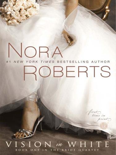 Vision In White Nora Roberts Roberts Nora