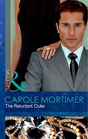 The Reluctant Duke Carole Mortimer Mortimer Carole