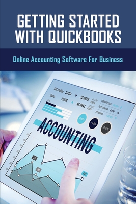 Getting Started With Quickbooks Online Accounting Software For Business Quickbooks Online Miles Cord Cord