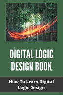 Digital Logic Design Book How To Learn Digital Logic Design Digital Computer Logic Design Trinidad Hancock Hancock