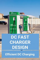 Dc Fast Charger Design Efficient Dc Charging Onboard Charger For Electric Vehicle Jerrold Goodnoe Goodnoe