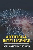 Artificial Intelligence Application In This Days History Of Artificial Intelligence Gale Fletchen