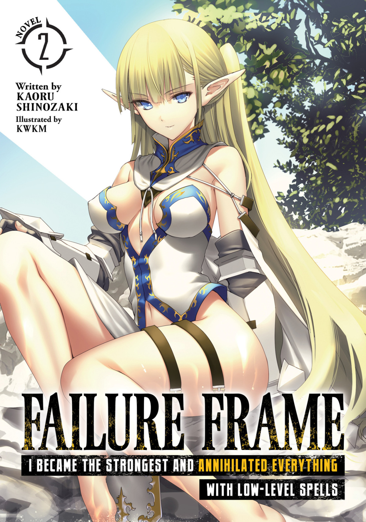 Failure Frame I Became The Strongest And Annihilated Everything With Lowlevel Spells Light Novel Vol 2 Kaoru Sinozaki Sinozaki