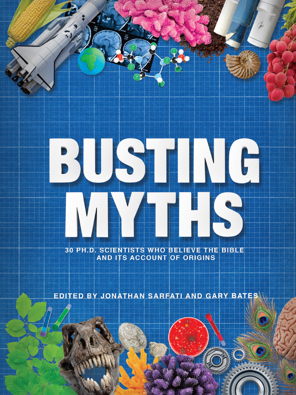 Busting Myths Jonathan Sarfati Gary Bates Sarfati Jonathan Bates