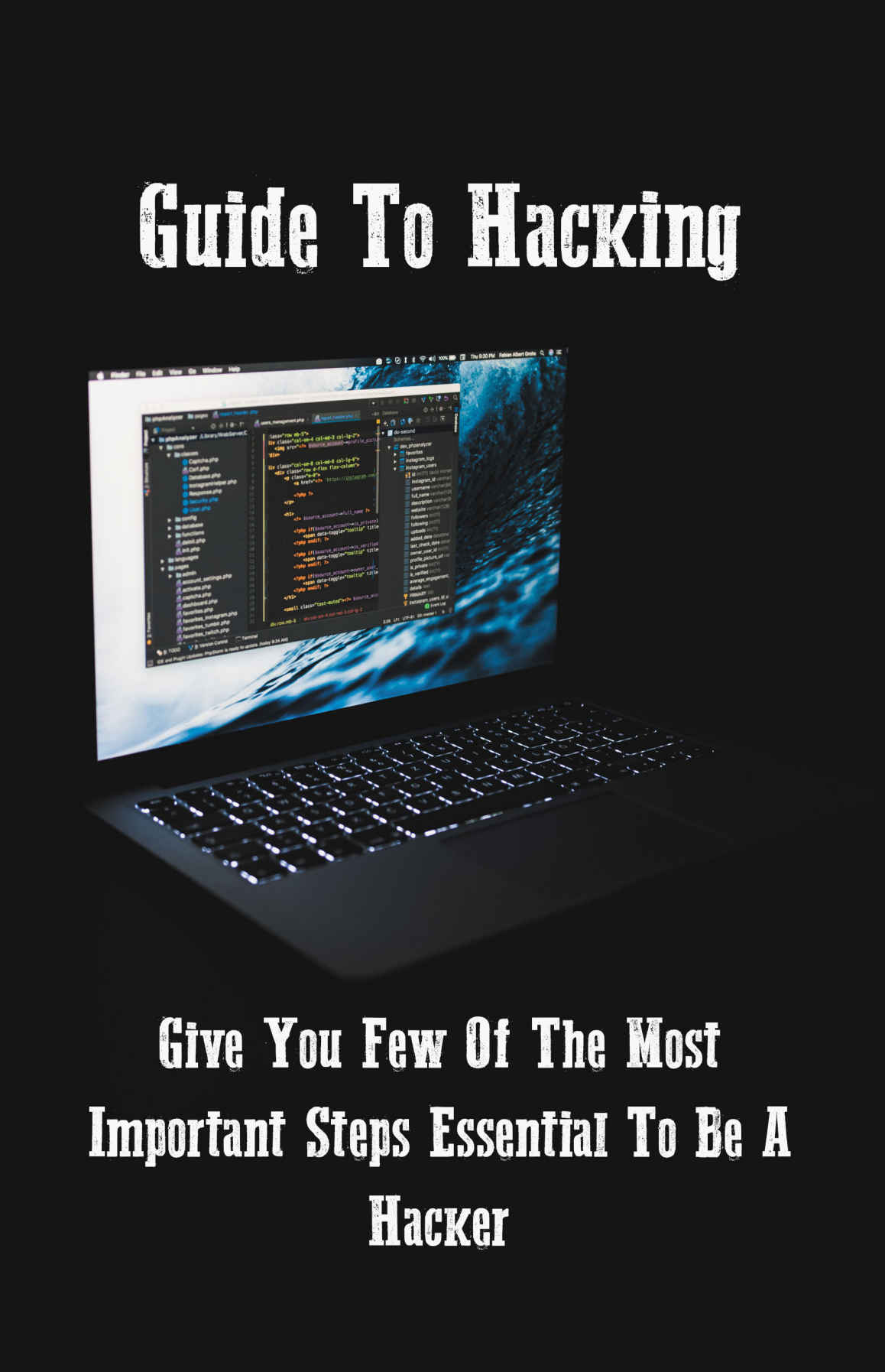 Guide To Hacking Give You Few Of The Most Important Steps Essential To Be A Hacker How To Hack Smartphones Deloe