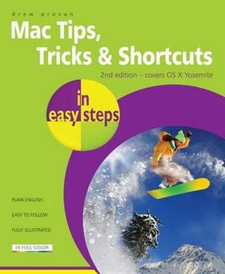 Mac Tips Tricks Shortcuts In Easy Steps Drew Provan Provan