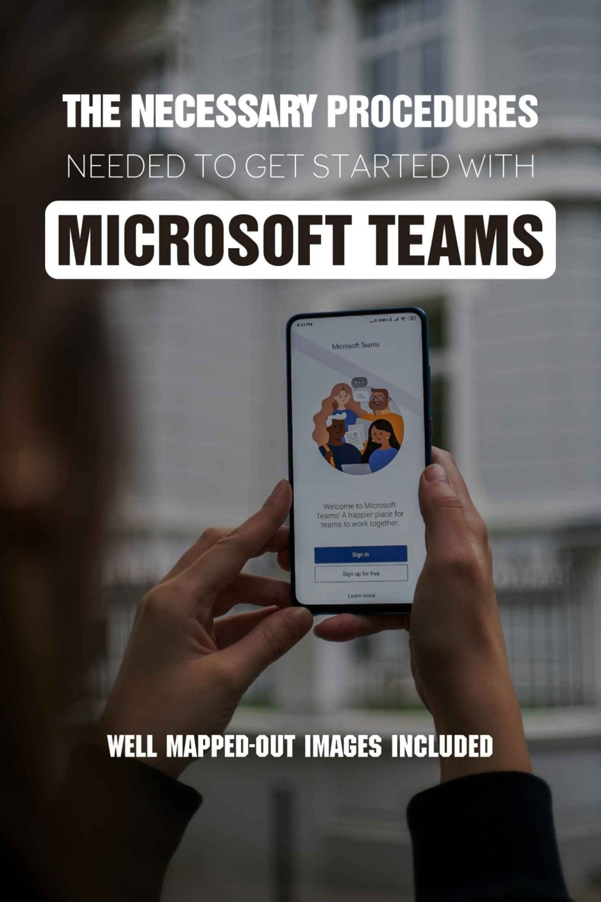 The Necessary Procedures Needed To Get Started With Microsoft Teams Well Mappedout Images Included How To Use Microsoft Teams For Meetings Heupel