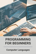 Programming For Beginners Computer Languages Introduction To Programming Joan Oudekerk Oudekerk