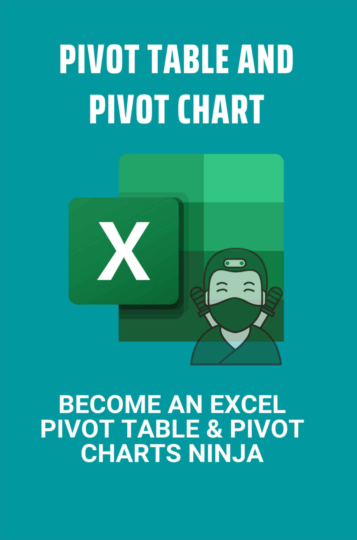 Pivot Table And Pivot Chart Become An Excel Pivot Table Pivot Charts Ninja Excel Pivot Tables Recipe Book Murzycki
