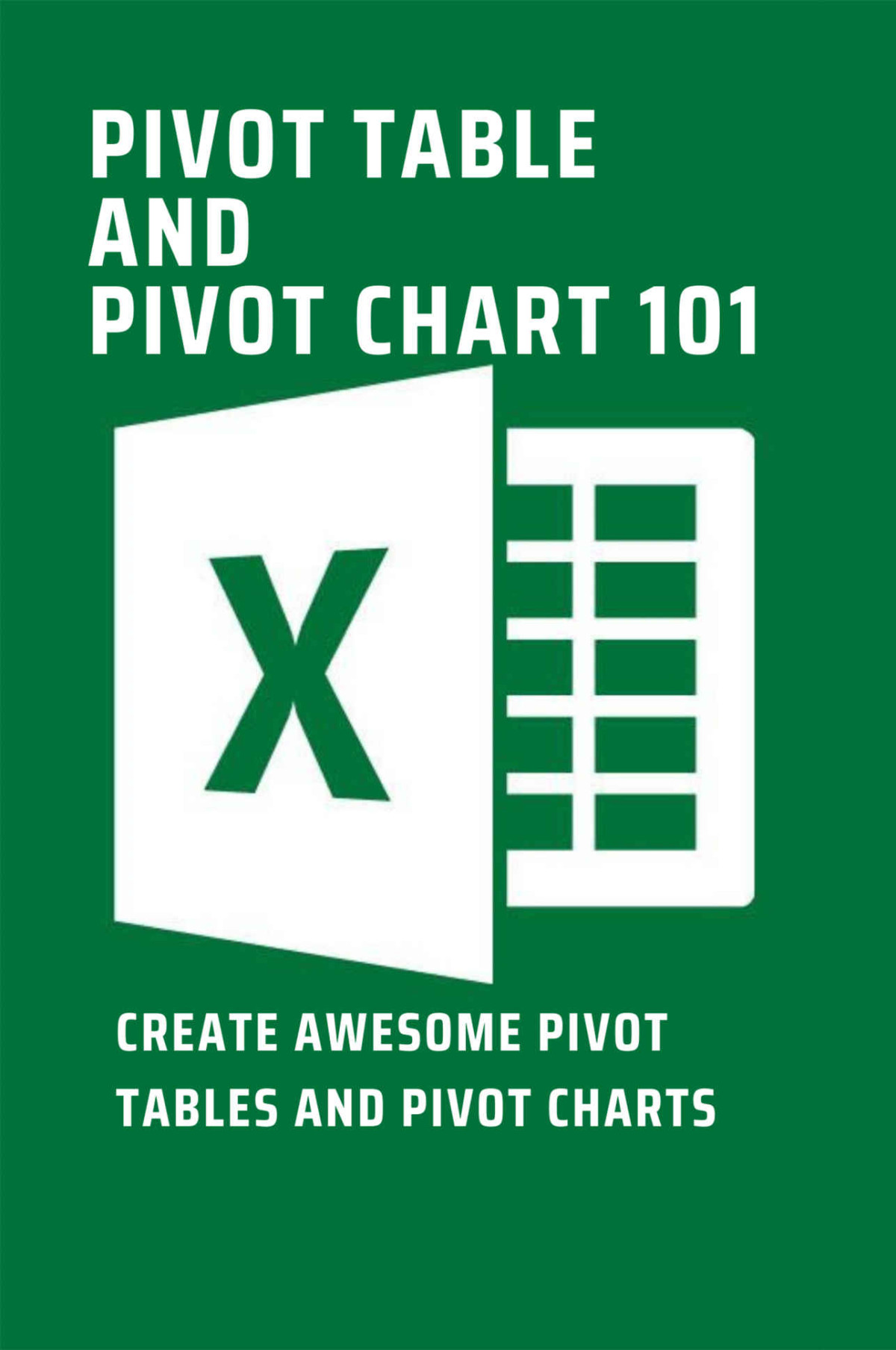 Pivot Table And Pivot Chart 101 Create Awesome Pivot Tables And Pivot Charts Excel Pivot Tables And Pivot Charts Bartman