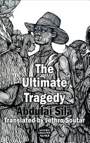 The Ultimate Tragedy Abdulai Sila