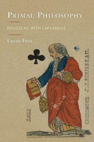Primal Philosophy Rousseau With Laplanche Lucas Fain
