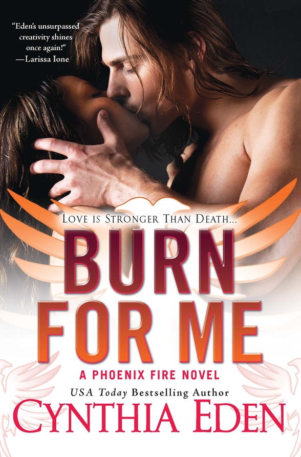 Burn For Me Cynthia Eden Eden Cynthia
