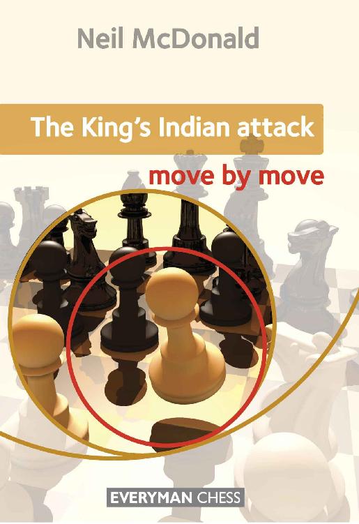 The Kings Indian Attack Move By Move Neil Mcdonald Mcdonald