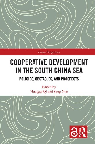 Cooperative Development In The South China Sea Policies Obstacles And Prospects 1st Edition Huaigao Qi Editor