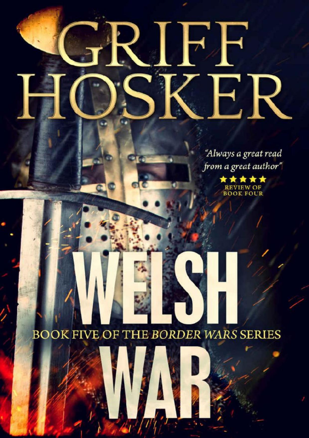 Welsh War Border Knight Book 5 Griff Hosker Hosker Griff
