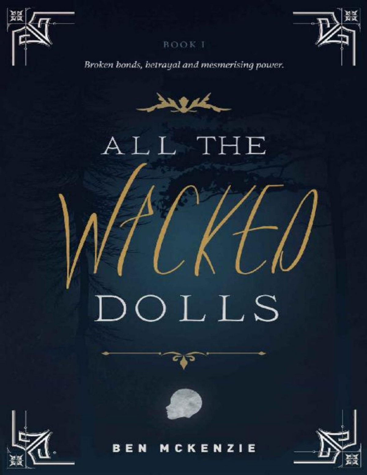 All The Wicked Dolls Ben Mckenzie Mckenzie Ben