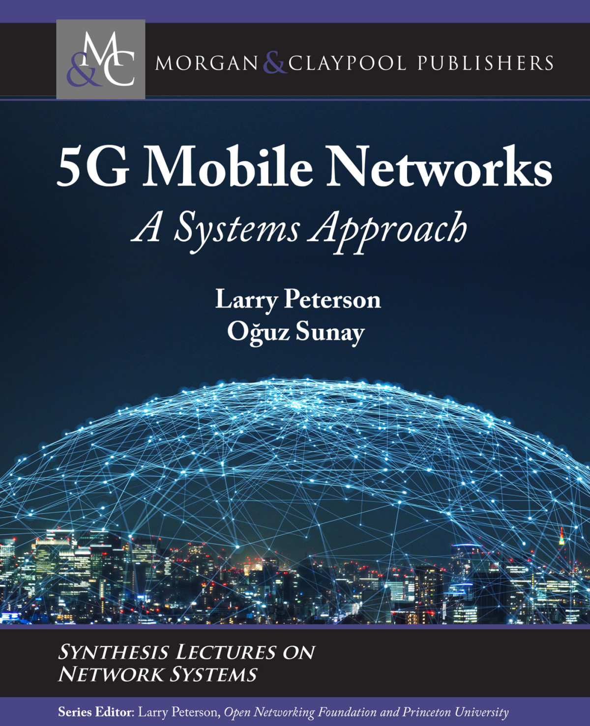 5g Mobile Networks A Systems Approach Larry Peterson Ouz Sunay
