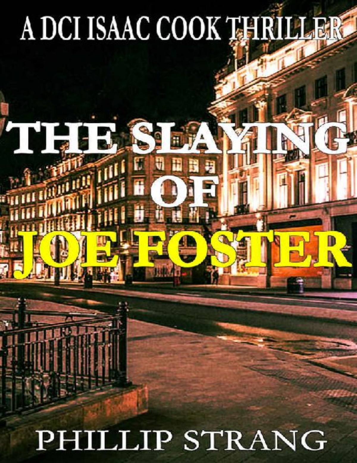 The Slaying Of Joe Foster Phillip Strang Strang Phillip