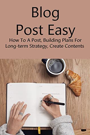 Blog Post Easy How To A Post Building Plans For Longterm Strategy Create Contents Write The Perfect Blog Royce Volpicelli