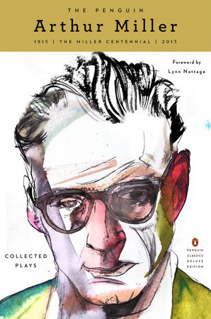 The Penguin Arthur Miller Collected Plays Arthur Miller Lynn Nottage