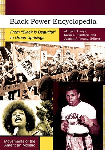 Black Power Encyclopedia From Black Is Beautiful To Urban Uprisings Ebook Akinyele Umoja Editor