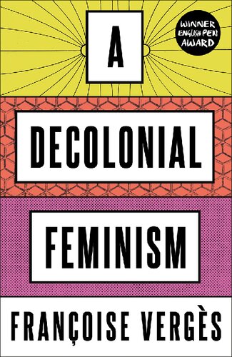 A Decolonial Feminism Pdf Franoise Vergs Ashley J Bohrer