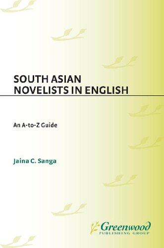 South Asian Novelists In English An Atoz Guide Jaina C Sanga