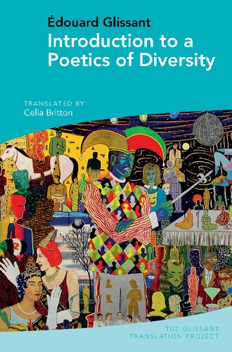 Introduction To A Poetics Of Diversity By Douard Glissant Edouard Glissant Celia Britton