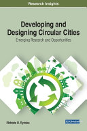 Developing And Designing Circular Cities Emerging Research And Opportunities Elzbieta Rynska
