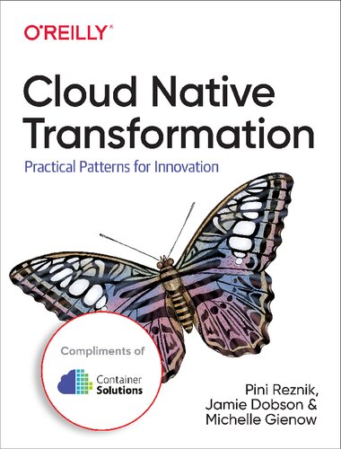 Cloud Native Transformation Practical Patterns For Innovation Pini Reznik Michelle Gienow Jamie Dobson